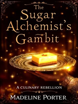 cover image of The Sugar Alchemist's Gambit